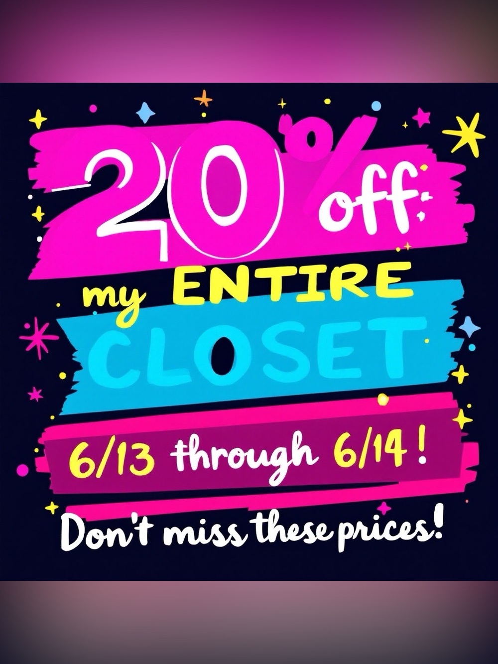 20% off my ENTIRE CLOSET! Saturday & Sunday ONLY!! Shop Now!
